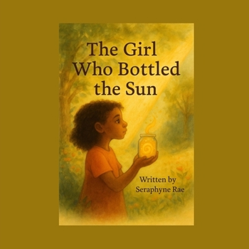 Paperback The Girl Who Bottled the Sun Book
