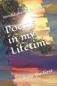 Paperback Poems in my Lifetime: Volume the First Book