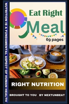 Paperback Eat Right Meal: Develop knowledge of nutrition Book