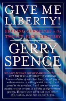 Hardcover Give Me Liberty!: Freeing Ourselves in the Twenty-First Century Book