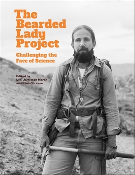 Hardcover The Bearded Lady Project: Challenging the Face of Science Book