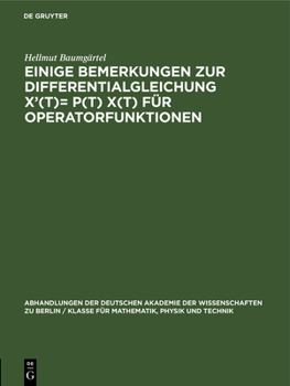 Hardcover Einige Bemerkungen Zur Differentialgleichung X'(T)= P(t) X(t) Für Operatorfunktionen [German] Book