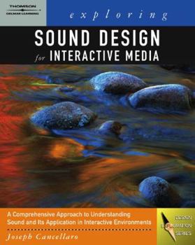 Paperback Exploring Sound Design for Interactive Media (Design Exploration Series) Book