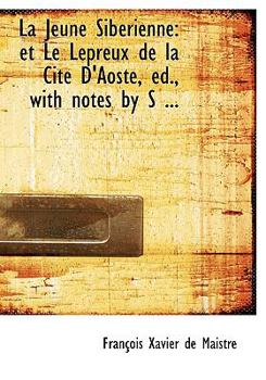 Paperback La Jeune Sibacrienne: Et Le Lacpreux de La Citac D'Aoste, Ed., with Notes by S ... (Large Print Edition) [Large Print] Book