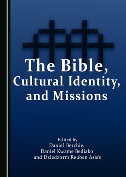 Hardcover The Bible, Cultural Identity, and Missions Book