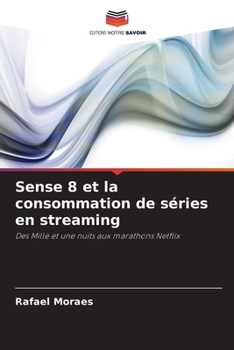 Paperback Sense 8 et la consommation de séries en streaming [French] Book