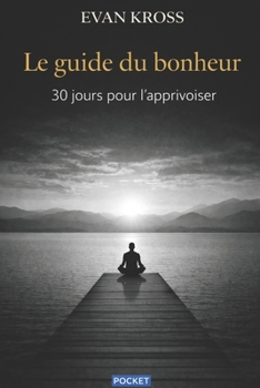 Paperback La Méthode Bonheur: 30 jours pour l'apprivoiser [French] Book