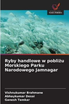 Paperback Ryby handlowe w pobliżu Morskiego Parku Narodowego Jamnagar [Polish] Book