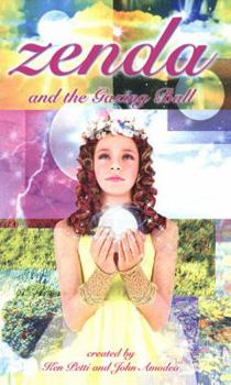Zenda and the Gazing Ball - Book #1 of the Zenda