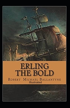 Erling the Bold (Illustrated)
