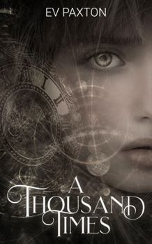 Paperback A Thousand Times (In Time) Book