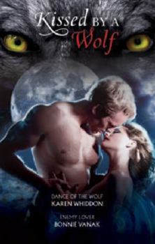 Paperback Kissed By A Wolf Bk1/Dance Of The Wolf/Enemy Lover Book