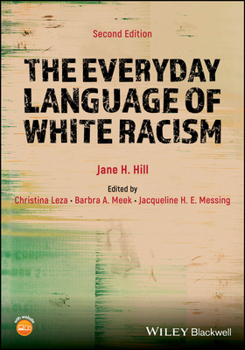 Paperback The Everyday Language of White Racism Book