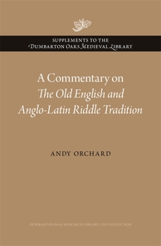 Hardcover A Commentary on the Old English and Anglo-Latin Riddle Tradition Book