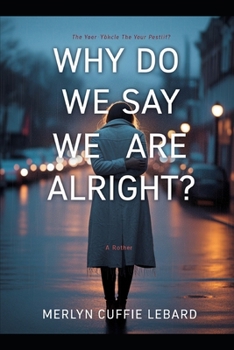 Paperback Why Do We Say We Are Alright: When We Are Going Through Hell Book