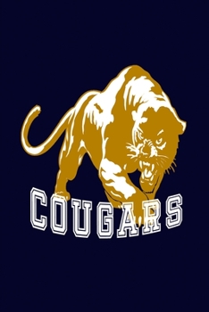 Cougars Daily Journal Composition Notebook: Blue Gold Sports Themed Cover - 120 Blank Lined Pages in a 6X9 Size Book