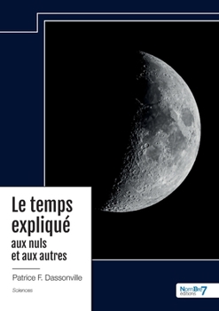 Paperback Le temps expliqué aux nuls et aux autres [French] Book