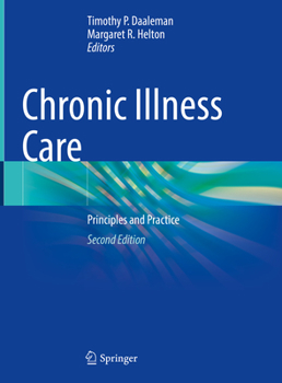 Hardcover Chronic Illness Care: Principles and Practice Book