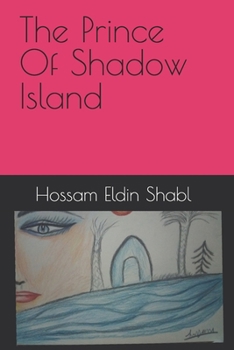The Prince Of Shadow Island: A novel