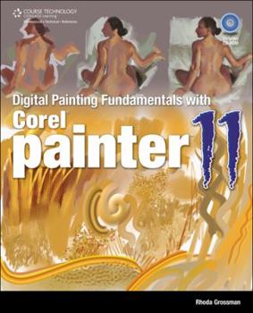 Paperback Digitial Painting Fundamentals with Corel Painter 11 [With CDROM] Book