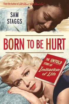 Paperback Born to Be Hurt: The Untold Story of Imitation of Life Book