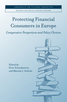 Hardcover Protecting Financial Consumers in Europe: Comparative Perspectives and Policy Choices Book