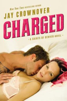 Charged - Book #2 of the Saints of Denver