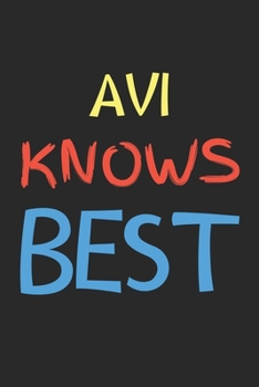 Paperback Avi Knows Best: Lined Journal, 120 Pages, 6 x 9, Avi Personalized Name Notebook Gift Idea, Black Matte Finish (Avi Knows Best Journal) Book