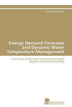 Paperback Energy Demand Forecasts and Dynamic Water Temperature Management [German] Book
