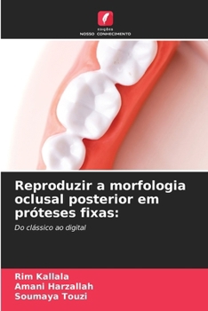 Paperback Reproduzir a morfologia oclusal posterior em próteses fixas [Portuguese] Book