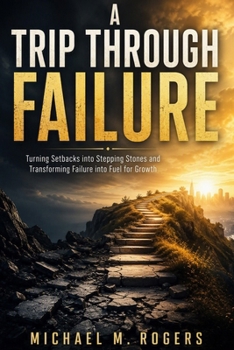 A Trip Through Failure.