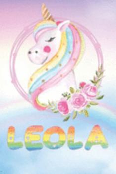 Leola: Leola's Unicorn Personal Custom Named Diary Planner Perpetual Calander Notebook Journal 6x9 Personalized Customized Gift For Someone Who's Surname is Leola Or First Name Is Leola