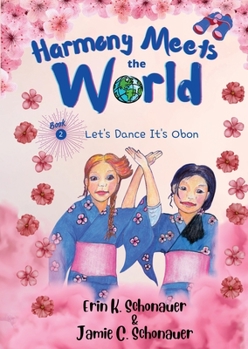 Paperback Harmony Meets the World: Let's Dance It's Obon (Book 2) Book