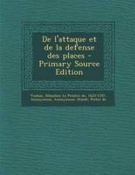 Paperback de L'Attaque Et de La Defense Des Places - Primary Source Edition [French] Book