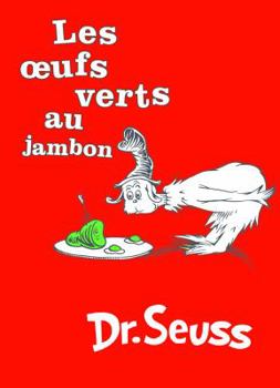 Hardcover Les Oeufs Verts au Jambon: The French Edition of Green Eggs and Ham Book
