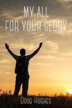 Paperback My All For Your Glory Book