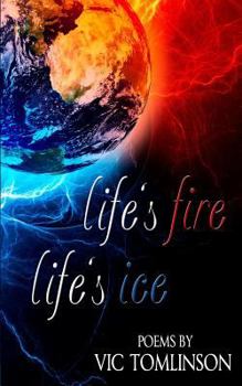 Paperback Life's Fire, Life's Ice Book