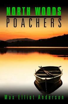 North Woods Poachers - Book  of the Tweener Press Adventure