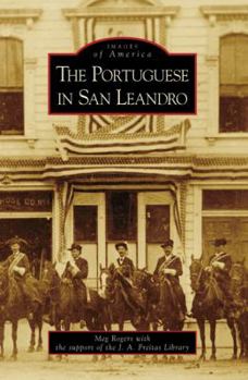 The Portuguese in San Jose - Book  of the Images of America: California