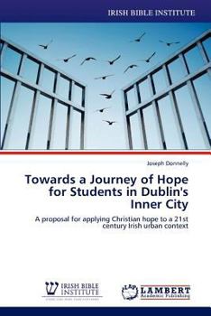 Paperback Towards a Journey of Hope for Students in Dublin's Inner City Book