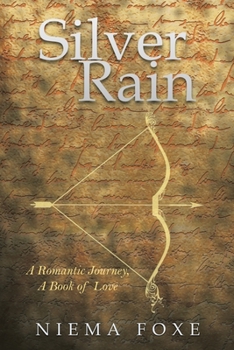 Paperback Silver Rain: A Romantic Journey, a Book of Love Book