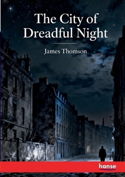 Paperback The City of Dreadful Night: and Other Poems Book