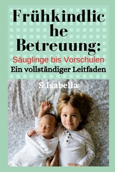 Paperback Fr?hkindliche Betreuung: S?uglinge bis Vorschulen [German] Book