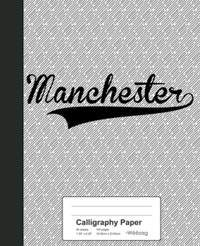 Calligraphy Paper: MANCHESTER Notebook (Weezag Calligraphy Paper Notebook)