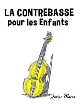 Paperback La Contrebasse Pour Les Enfants: Chants de No [French] Book