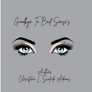 Paperback Goodbye To Bad Sense's Book