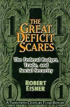 Paperback The Great Deficit Scare: The Federal Budget, Trade, and Social Security Book