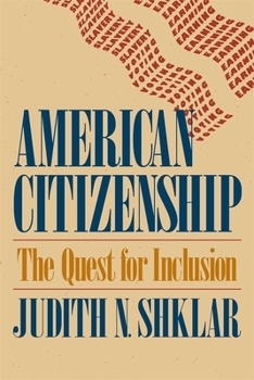 Paperback American Citizenship: The Quest for Inclusion Book