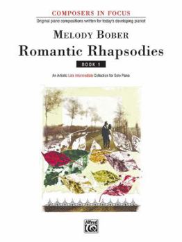Paperback Romantic Rhapsodies, Bk 1: An Artistic Late Intermediate Collection for Solo Piano Book