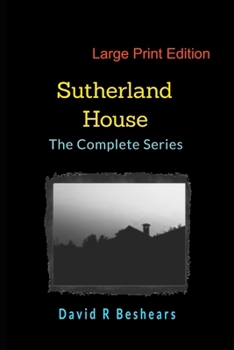 Paperback Sutherland House - the Complete Series - LPE: Large Print Edition Book